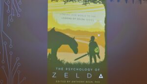 The Psychology of The Legend of Zelda - PAX South 2019