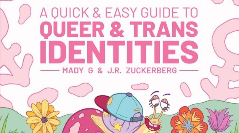 REVIEW: 'A Quick & Easy Guide to Queer and Trans Identities' 1 A Quick & Easy Guide to Queer and Trans Identities
