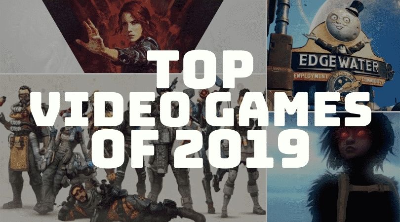 YEAR IN REVIEW: Top Video Games of 2019 1 Top Games of 2019
