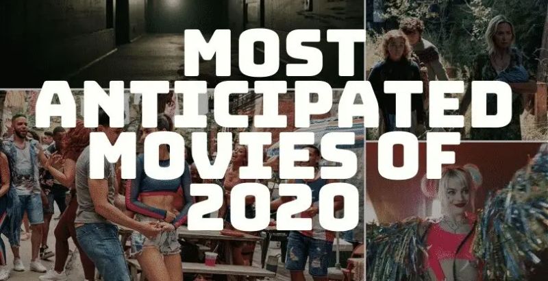 Most Anticipated Movies of 2020 1 Most Anticipated Movies of 2020