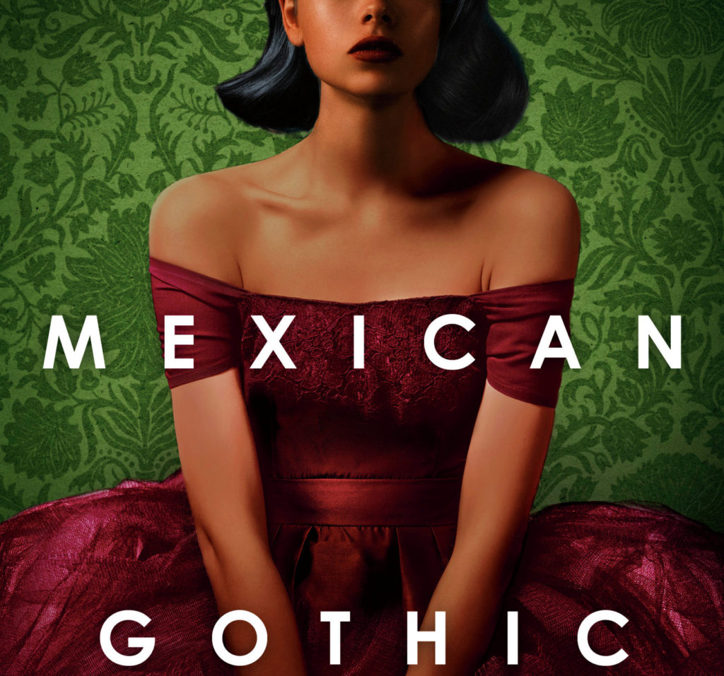 ADVANCED REVIEW: 'Mexican Gothic' is Atmospheric and Smart Horror 1 mexican gothic, silvia moreno-garcia, del rey books, penguin random house