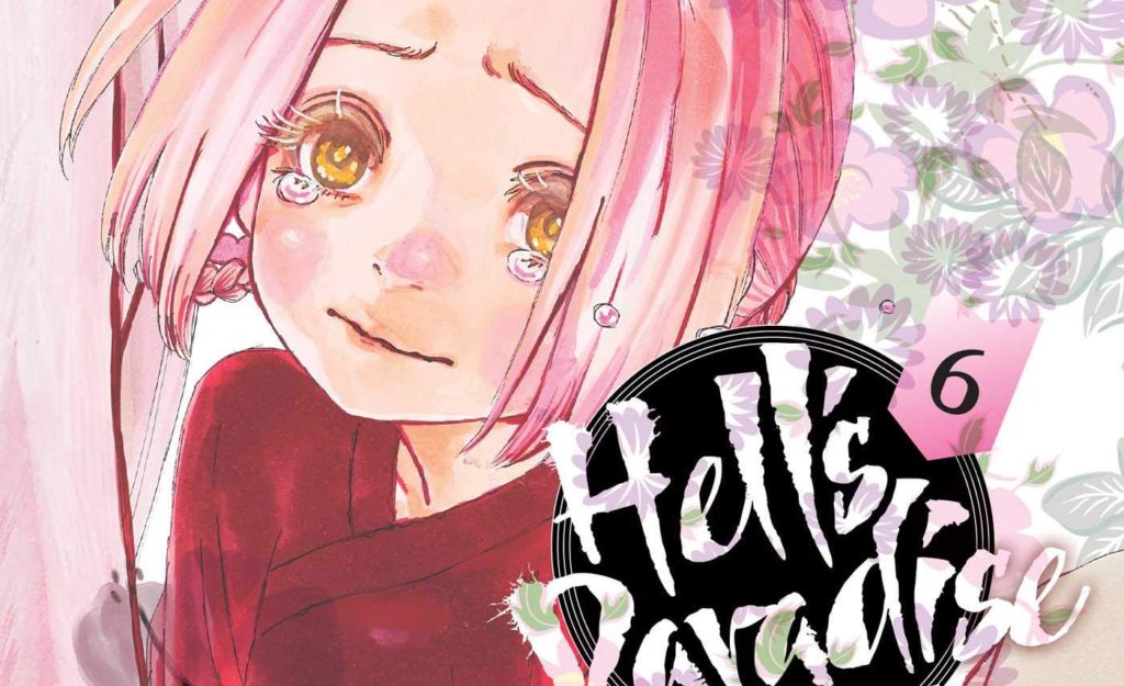 ADVANCED REVIEW: 'Hell's Paradise: Jigokuraku,' Volume 6 1 Hells Paradise: Jigokuraku Volume 6