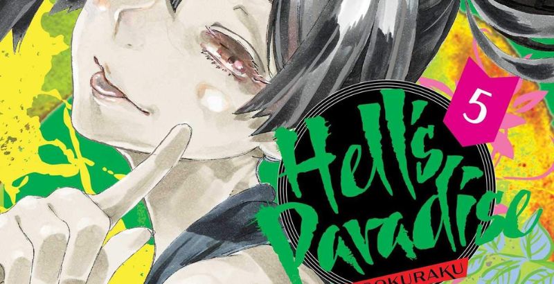 REVIEW: 'Hell's Paradise: Jigokuraku,' Volume 5 1 Hells Paradise: Jigokuraku Volume 5