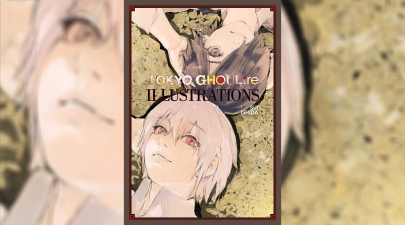 REVIEW: 'Tokyo Ghoul:re Illustrations: zakki' 1 Tokyo Ghoul:re Illustrations - Zakki