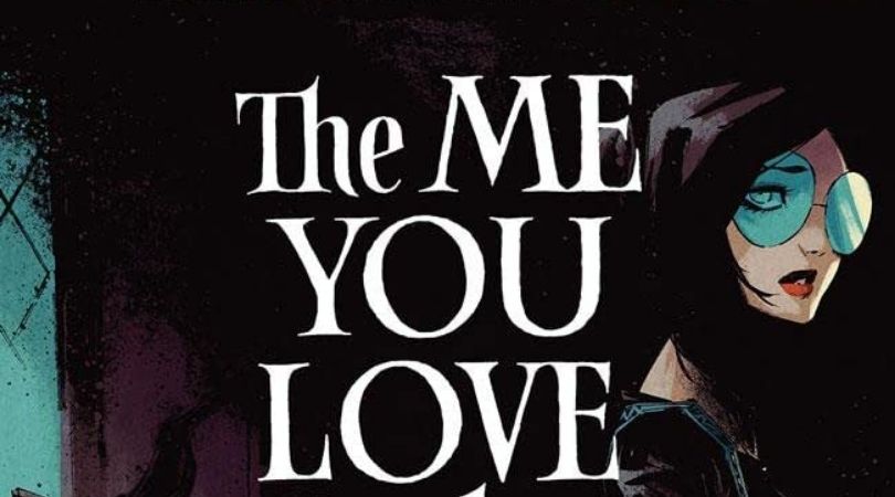 ADVANCED REVIEW: 'The Me You Love in the Dark,' Issue #1 1 The Me You Love in the Dark #1