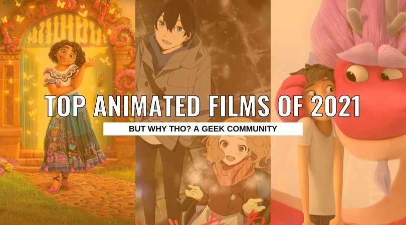 YEAR IN REVIEW: Top Animated Movies of 2021 1 top animated films of 2021 But Why Tho