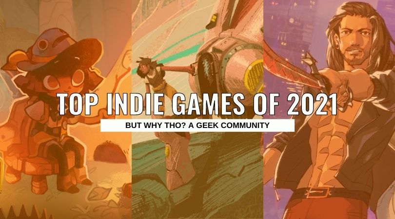 YEAR IN REVIEW: Top Indie Games of 2021 1 top indie games of 2021 But Why Tho (1)