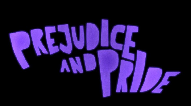Prejudice & Pride - But Why Tho