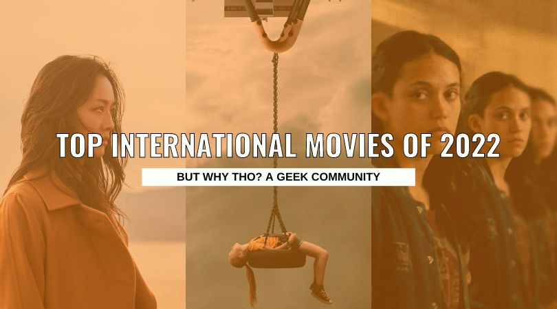 YEAR IN REVIEW: Top International Movies of 2022 1 Top International movies of 2022
