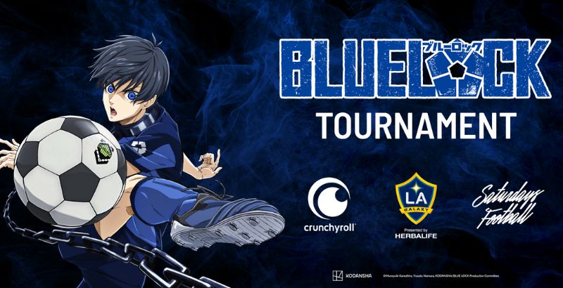 Crunchyroll Teams Up with Satursdays Football and The LA Galaxy for BLUELOCK Soccer Tournament 1 Bluelock tournament — But Why Tho
