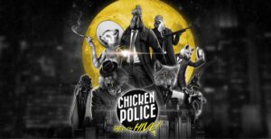 Chicken Police But Why Tho