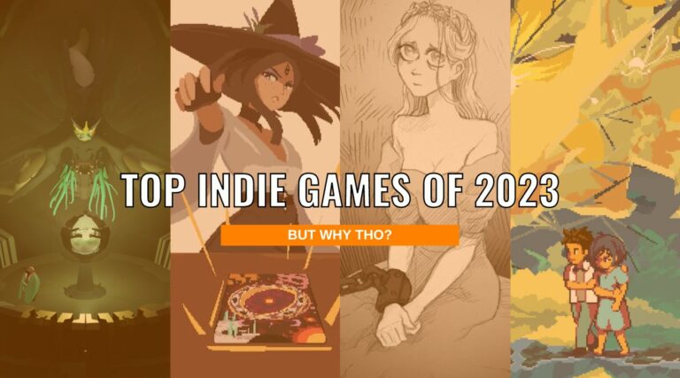 Top Indie Games 2023 - But Why Tho